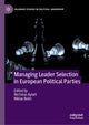Book cover of: Managing Leader Selection in European Political Parties. By: Nicholas Aylott