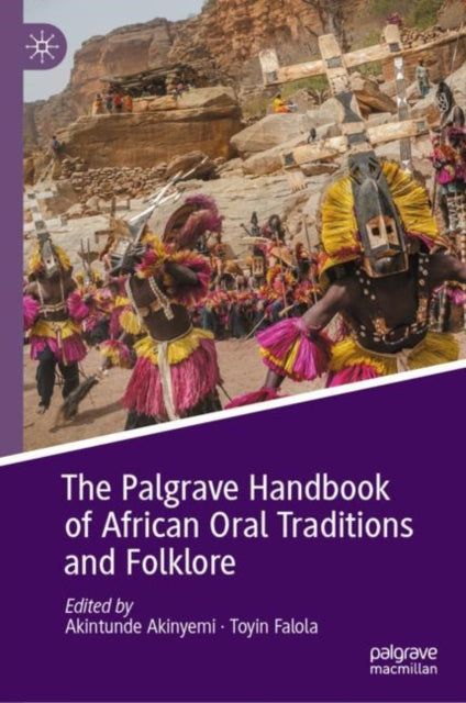 Book cover of: Palgrave Handbook of African Oral Traditions and Folklore. By: Akintunde Akinyemi