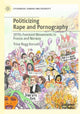 Book cover of: Politicizing Rape and Pornography. By: Trine Rogg Korsvik
