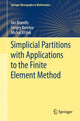 Book cover of: Simplicial Partitions with Applications to the Finite Element Method. By: Jan Brandts