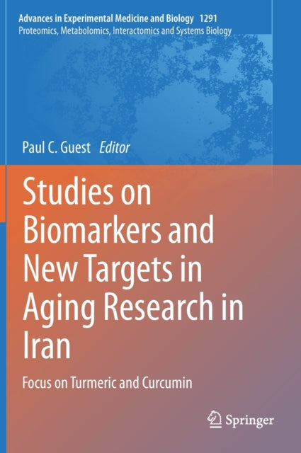 Book cover of: Studies on Biomarkers and New Targets in Aging Research in Iran. By: Paul C. Guest