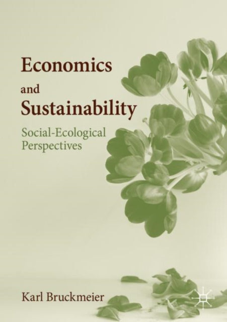 Book cover of: Economics and Sustainability. By: Karl Bruckmeier