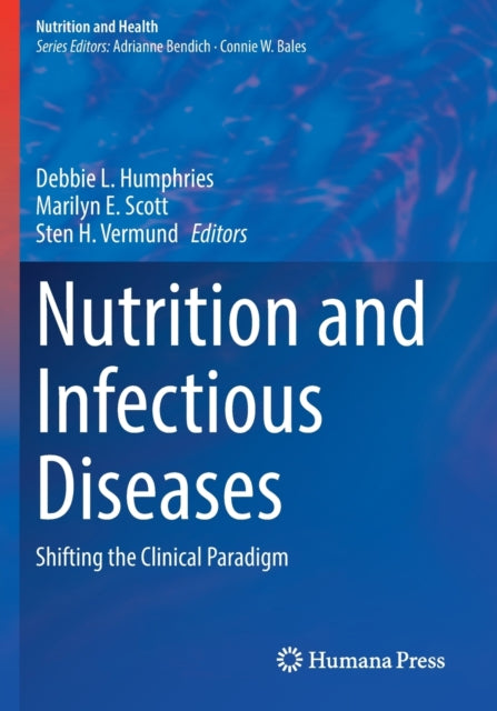 Book cover of: Nutrition and Infectious Diseases. By: Debbie L. Humphries