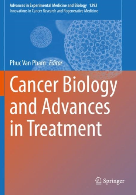 Book cover of: Cancer Biology and Advances in Treatment. By: Phuc Van Pham