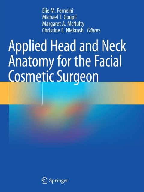 Book cover of: Applied Head and Neck Anatomy for the Facial Cosmetic Surgeon. By: Elie M. Ferneini