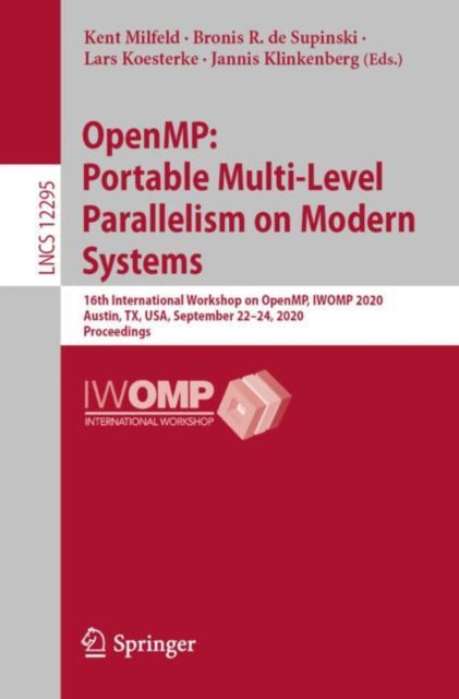 Book cover of: OpenMP: Portable Multi-Level Parallelism on Modern Systems. By: Kent Milfeld
