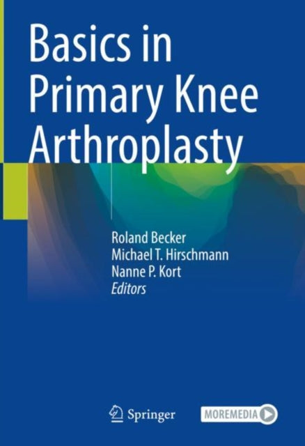 Book cover of: Basics in Primary Knee Arthroplasty. By: Roland Becker