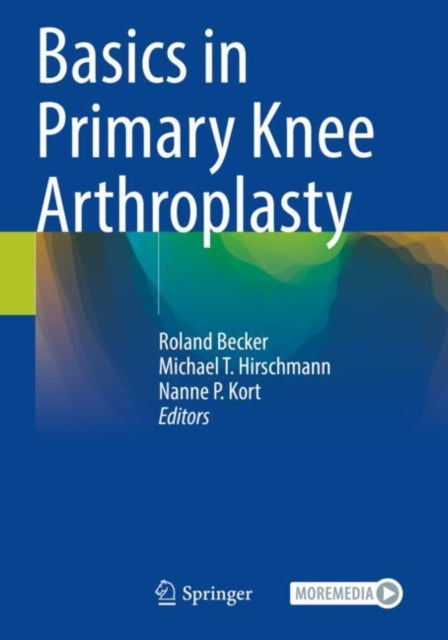 Book cover of: Basics in Primary Knee Arthroplasty. By: Roland Becker
