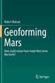 Book cover of: Geoforming Mars. By: Robert Malcuit