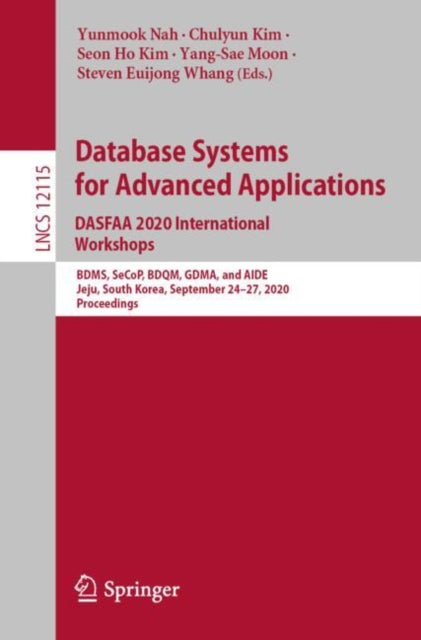 Book cover of: Database Systems for Advanced Applications. DASFAA 2020 International Workshops. By: Nah Yunmook