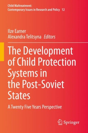 The Development of Child Protection Systems in the Post-Soviet States