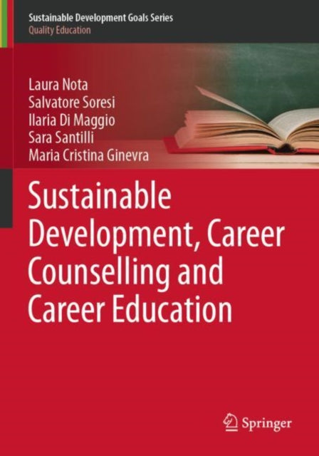 Book cover of: Sustainable Development, Career Counselling and Career Education. By: Laura Nota