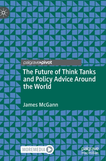 The Future of Think Tanks and Policy Advice Around the World