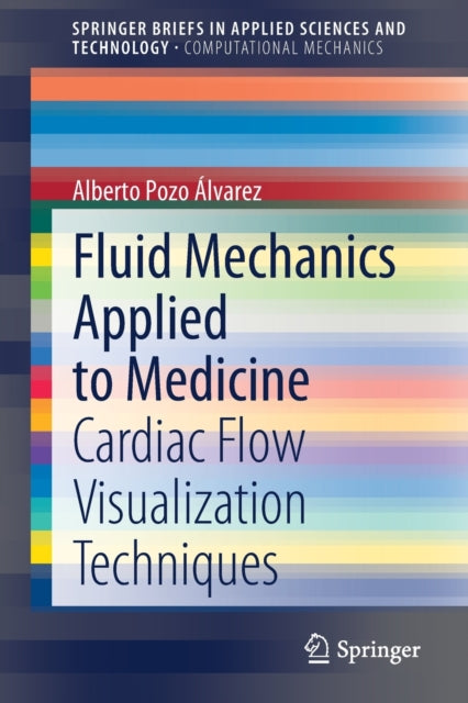 Book cover of: Fluid Mechanics Applied to Medicine. By: Alberto Pozo Álvarez