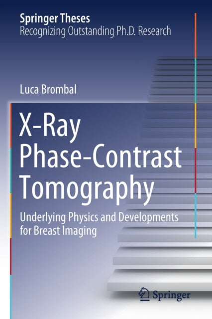Book cover of: X-Ray Phase-Contrast Tomography. By: Luca Brombal