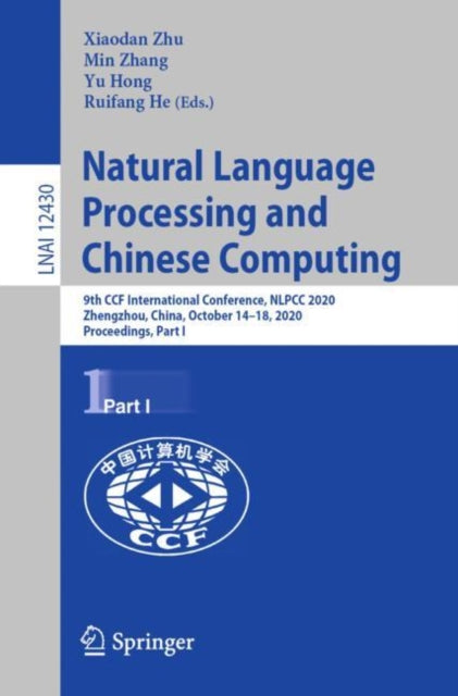 Book cover of: Natural Language Processing and Chinese Computing. By: Xiaodan Zhu