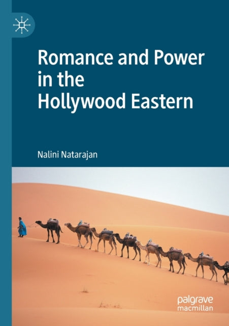 Book cover of: Romance and Power in the Hollywood Eastern. By: Nalini Natarajan