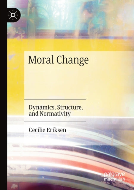 Book cover of: Moral Change. By: Cecilie Eriksen