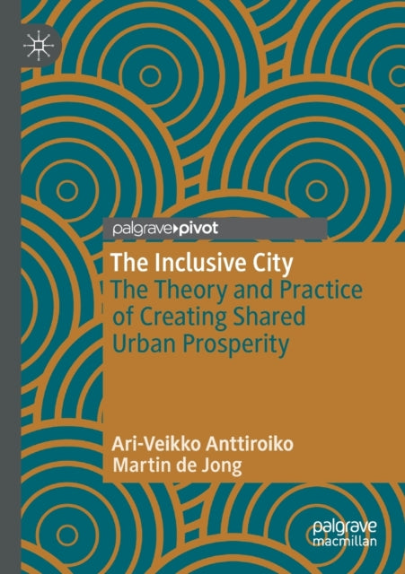 Book cover of: Inclusive City. By: Ari-Veikko Anttiroiko