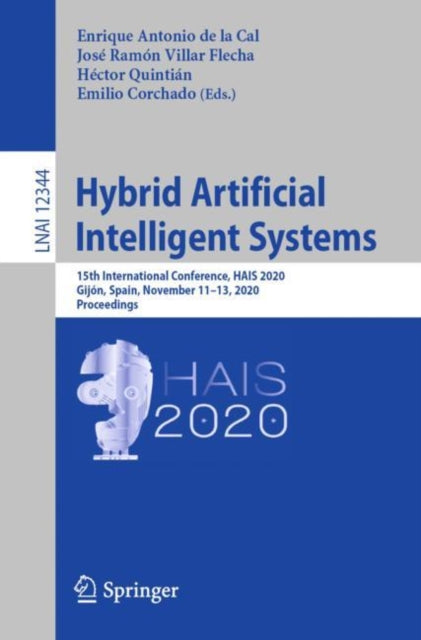 Book cover of: Hybrid Artificial Intelligent Systems. By: Enrique Antonio de la Cal