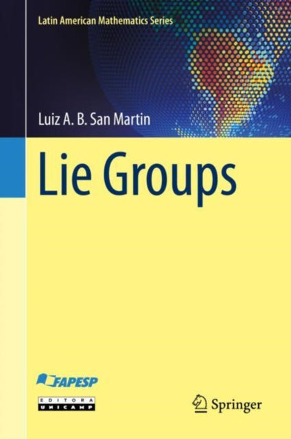 Book cover of: Lie Groups. By: Luiz Antonio Barrera San Martin