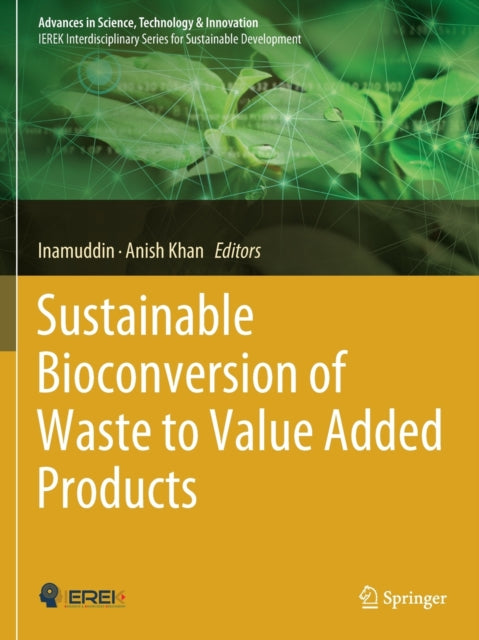 Book cover of: Sustainable Bioconversion of Waste to Value Added Products. By: Inamuddin