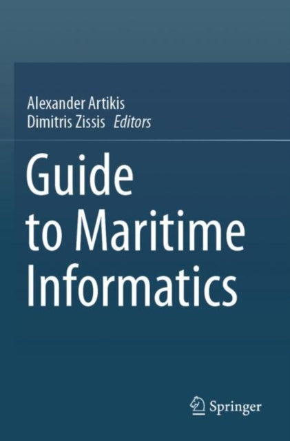 Book cover of: Guide to Maritime Informatics. By: Alexander Artikis