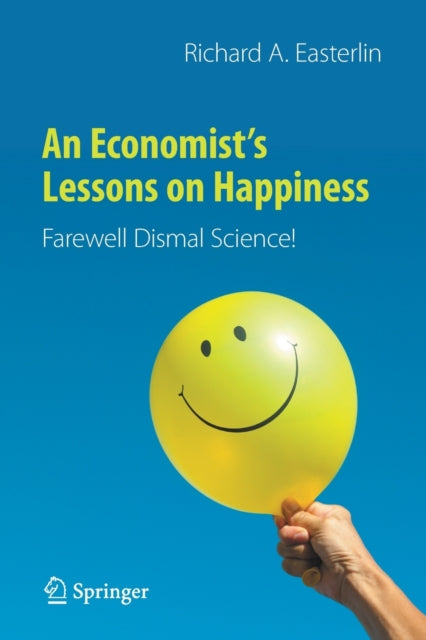 Book cover of: Economist’s Lessons on Happiness. By: Richard Easterlin