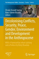 Book cover of: Decolonising Conflicts, Security, Peace, Gender, Environment and Development in the Anthropocene. By: Úrsula Oswald Spring