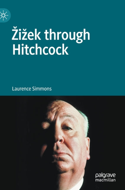 Book cover of: Zizek through Hitchcock. By: Laurence Simmons