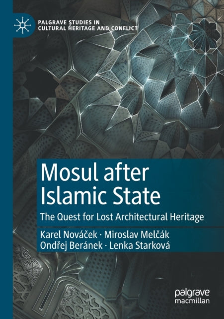 Book cover of: Mosul after Islamic State. By: Karel Nováček