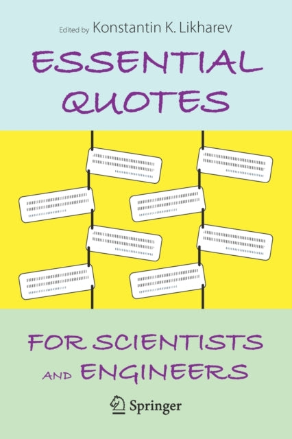 Book cover of: Essential Quotes for Scientists and Engineers. By: Konstantin K. Likharev