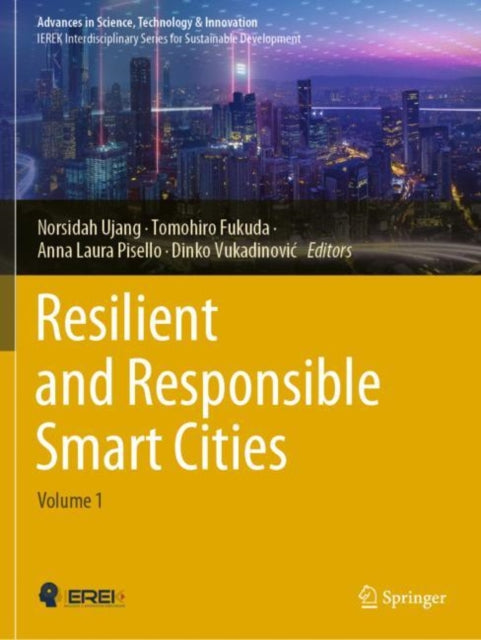 Book cover of: Resilient and Responsible Smart Cities. By: Norsidah Ujang