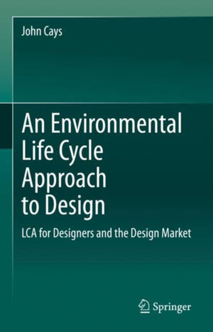 An Environmental Life Cycle Approach to Design