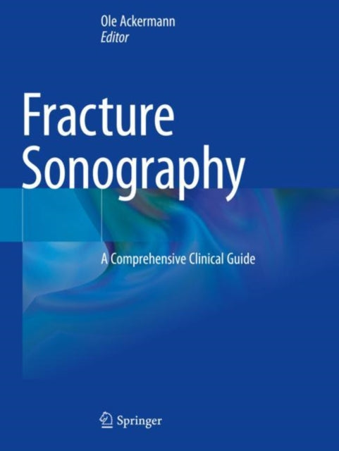 Book cover of: Fracture Sonography. By: Ole Ackermann