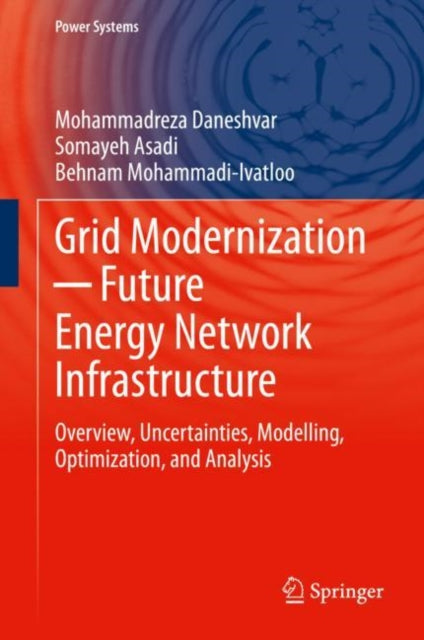 Book cover of: Grid Modernization - Future Energy Network Infrastructure. By: Mohammadreza Daneshvar