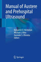Book cover of: Manual of Austere and Prehospital Ultrasound. By: Benjamin D. Nicholson