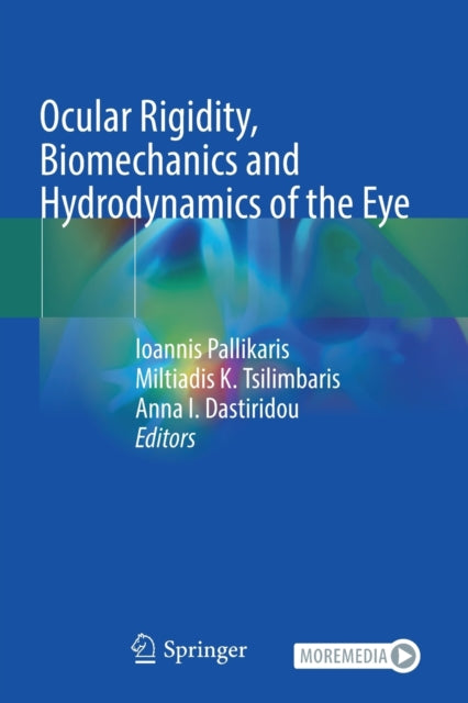 Book cover of: Ocular Rigidity, Biomechanics and Hydrodynamics of the Eye. By: Ioannis Pallikaris