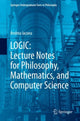 Book cover of: LOGIC: Lecture Notes for Philosophy, Mathematics, and Computer Science