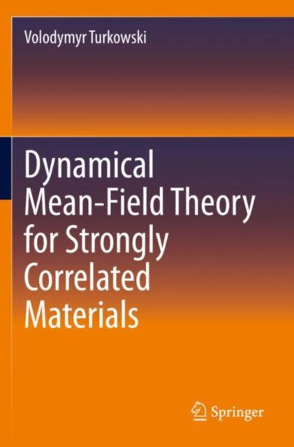 Book cover of: Dynamical Mean-Field Theory for Strongly Correlated Materials. By: Volodymyr Turkowski