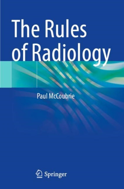 Book cover of: Rules of Radiology. By: Paul McCoubrie