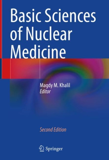 Book cover of: Basic Sciences of Nuclear Medicine. By: Magdy M. Khalil