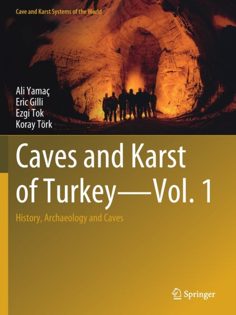Book cover of: Caves and Karst of Turkey - Vol. 1. By: Ali Yamaç