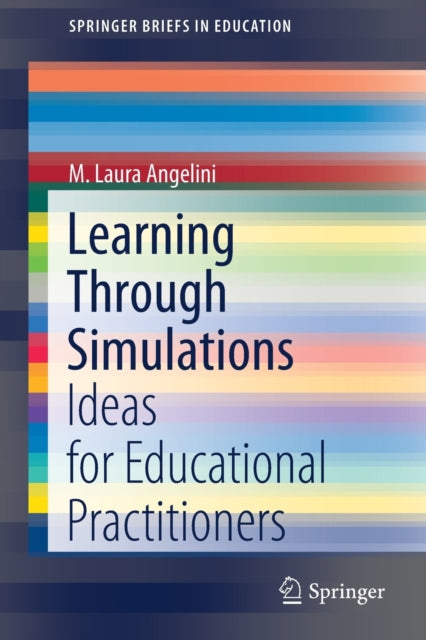 Book cover of: Learning Through Simulations. By: M. L. Angelini