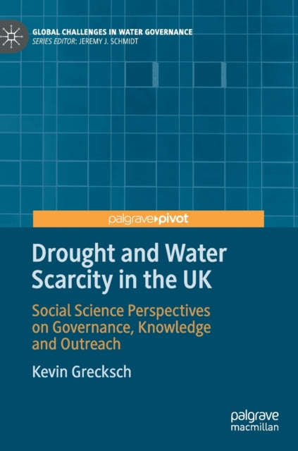 Book cover of: Drought and Water Scarcity in the UK. By: Kevin Grecksch