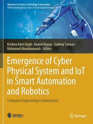 Emergence of Cyber Physical System and IoT in Smart Automation and Robotics
