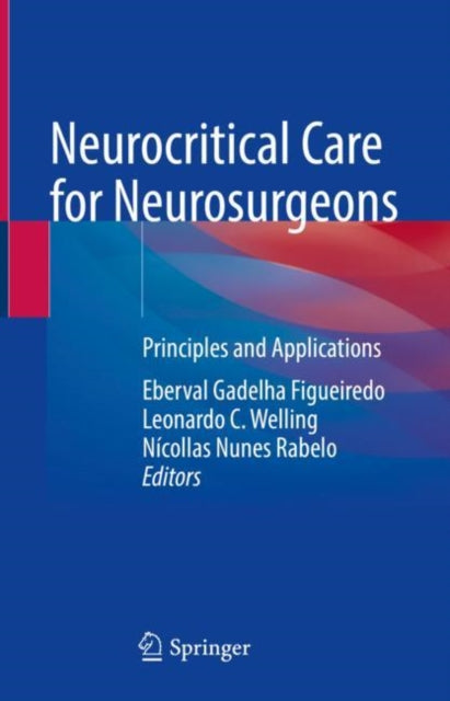 Book cover of: Neurocritical Care for Neurosurgeons. By: Eberval Gadelha Figueiredo