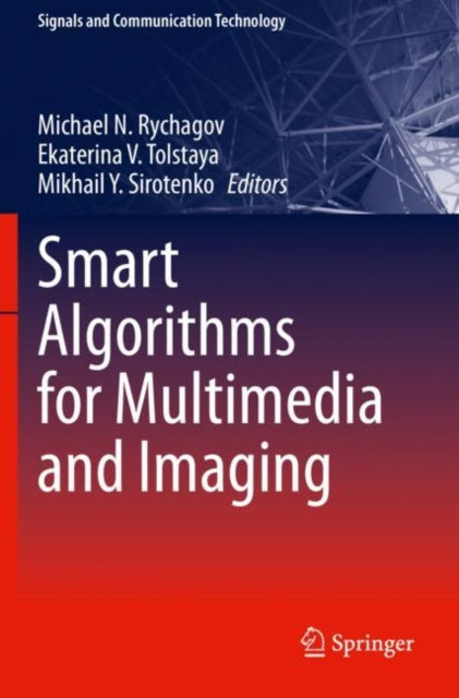 Book cover of: Smart Algorithms for Multimedia and Imaging. By: Michael N. Rychagov