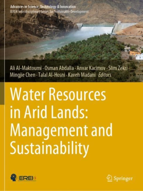 Book cover of: Water Resources in Arid Lands: Management and Sustainability. By: Ali Al-Maktoumi