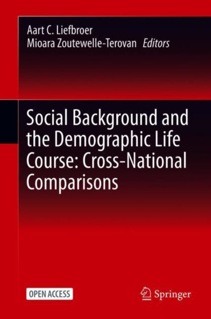 Book cover of: Social Background and the Demographic Life Course: Cross-National Comparisons. By: Aart C. Liefbroer